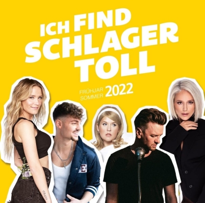Ich Find Schlager Toll - Frühjahr/Sommer 2022 (2 CDs)