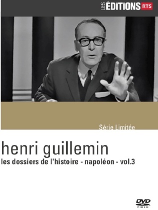 Henri Guillemin - Les dossiers de l'histoire - Napoléon - Vol. 3 (Les Éditions RTS)
