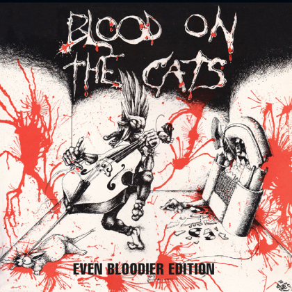 Blood On The Cats - Even Bloodier (2 CD)