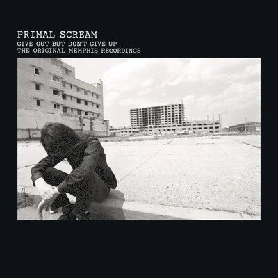 Primal Scream - Give Out But Don't Give Up - (The Original Memphis Recordings) (LP)
