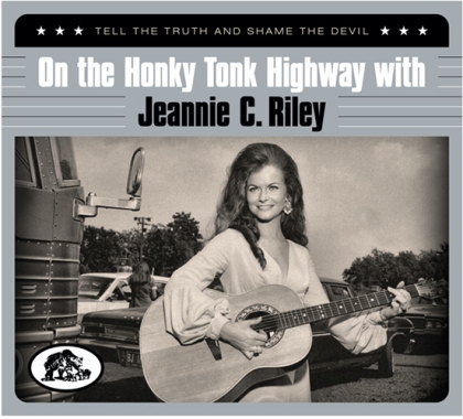 Jeannie C. Riley - On The Honky Tonk Highway With: Tell The Truth And