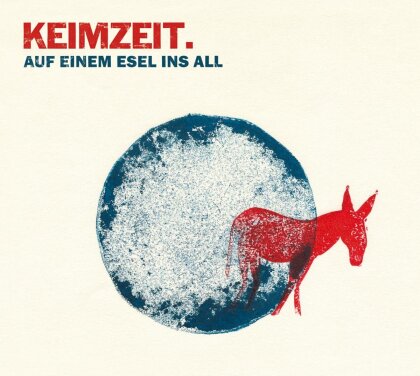 Keimzeit - Auf Einem Esel Ins All (2022 Reissue)