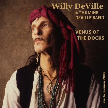 Willy De Ville - Venus Of The Docks - Live In Bremen 2008