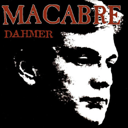 Macabre - Dahmer (2022 Reissue, Nuclear Blast, Remastered)