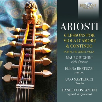 Attilio Ariosti (1666-1729), Elena Bertuzzi, Mauro Righini, Danilo Costanini & Ugo Nastrucci - 6 Lessons For Viola d'Amore & Continuo
