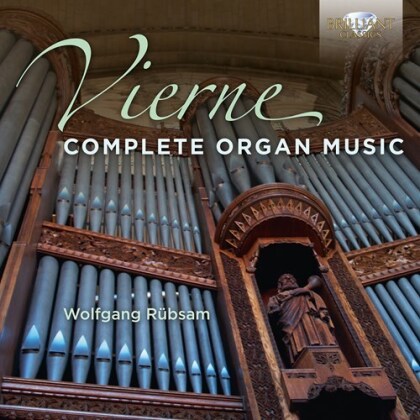 Louis Vierne (1870-1937) & Wolfgang Rübsam - Complete Organ Music (8 CDs)