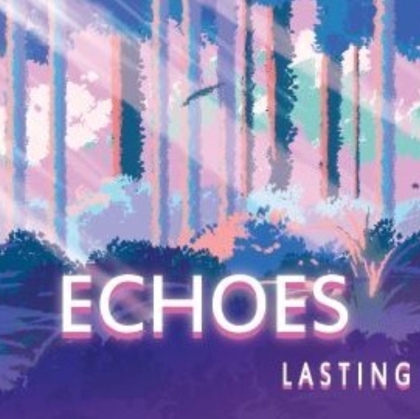 Echoes - Lasting (Digipack)