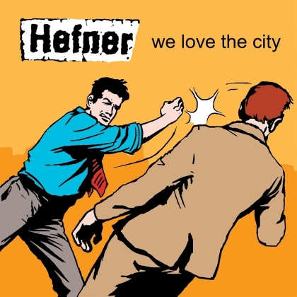 Hefner - We Love The City (2022 Reissue, Cargo Label, LP)