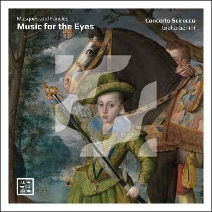 Giulia Genini & Concerto Scirocco - Music For The Eyes - Masques and Fancies