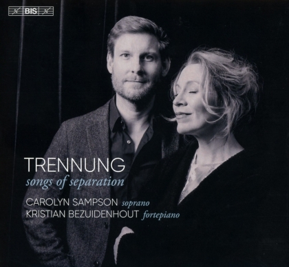 Carolyn Sampson & Kristian Bezuidenhout - Trennung - Songs Of Separation (Hybrid SACD)