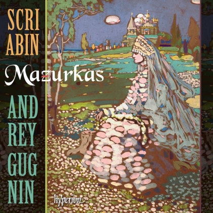 Andrey Gugnin & Alexander Scriabin (1872-1915) - Mazurkas