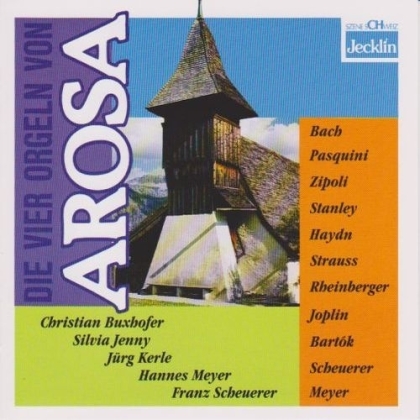 Christian Buxhofer, Jenny Silvia, Jürg Kerle, Hannes Meyer & Franz Scheurer - Die vier Orgeln von Arosa (2022 Reissue)