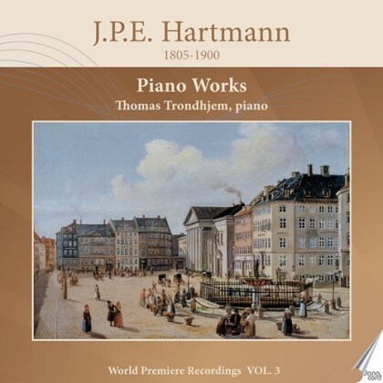 J.P.E. Hartmann (1805-1900) & Thomas Trondhjem - Piano Works 3