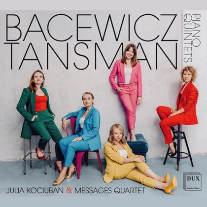 Grazyna Bacewicz (1909-1969), Alexandre Tansman (1897-1986), Julia Kociuban & Messages Quartet - Piano Quintets