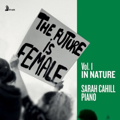 Sara Cahill - The Future Is Female - Vol. 1 In Nature