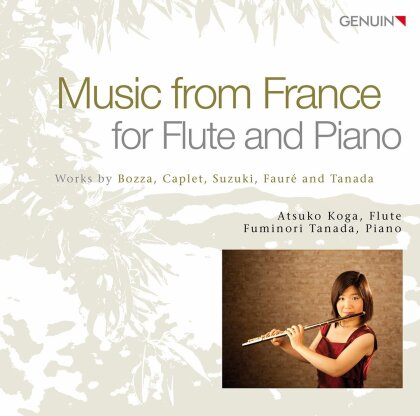 Fuminori Tanada, Rika Suzuki, Eugène Joseph Bozza (1905-1981), André Caplet (1878-1825), Gabriel Fauré (1845-1924), … - Music From France