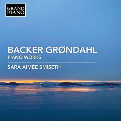 Agathe Backer Grondahl & Sara Aimée Smiseth - Piano Works
