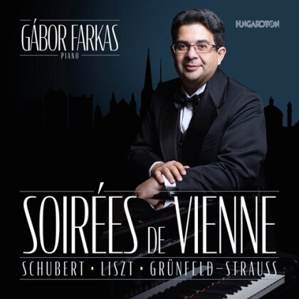 Franz Schubert (1797-1828), Franz Liszt (1811-1886), Alfred Grünfeld (1852-1924), Richard Strauss (1864-1949) & Gabor Farkas - Soirees De Vienne
