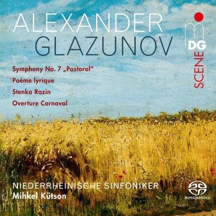 Niederrheinische Sinfoniker, Alexander Glazunov (1865-1936) & Mihkel Kütson - Symphony 7 Pastoral, Poeme Lyrique, Stenka Razin - Overture Carnaval (Hybrid SACD)