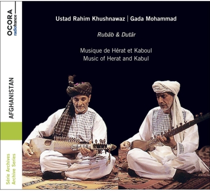 Ustad Rhaim Khushnawaz & Gada Mohammad - Music of Herat and Kabul