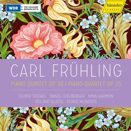 Oliver Triendl, Daniel Giglberger, Nina Karmon, Roland Glassl, … - Piano Quintet Op. 30, Piano Quartet Op. 35