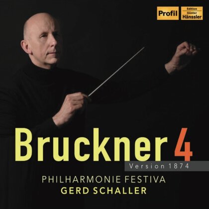 Gerd Schaller & Philharmonie Festiva - Bruckner 4 - Version 1874