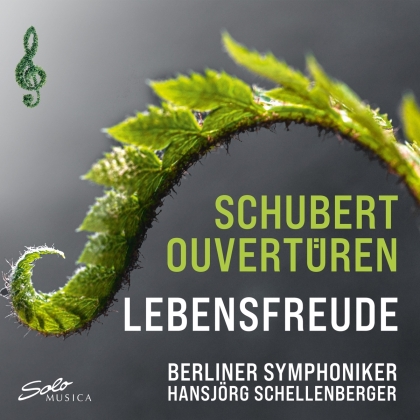 Berliner Symphoniker, Franz Schubert (1797-1828) & Hansjörg Schellenberger - Lebensfreude Ouvertüren