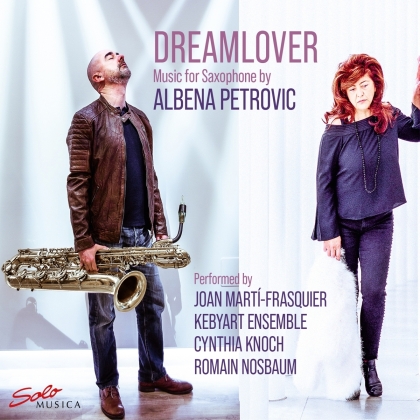 Kebyart Ensemble, Cynthia Knoch, Romain Nosbaum, Albena Petrovic & Joan Marti-Frasquier - Dreamlover
