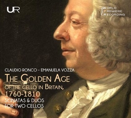 Claudio Ronco & Emanuela Vozza - Golden Age Of The Cello in Britain 1760-1810 - Sonatas & Duos For Two Cellos