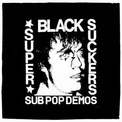 The Black Supersuckers - Sub Pop Demos (2022 Reissue, Remastered)
