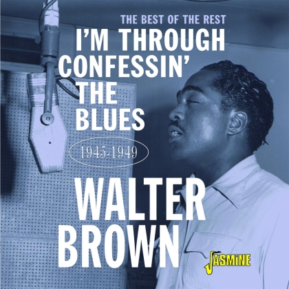 Walter Brown - I'm Confessin The Blues: Best Of The Rest 1945-49