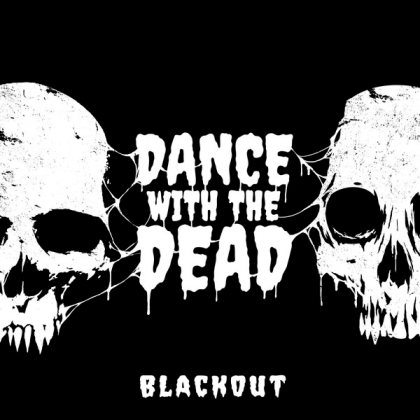 Dance With The Dead - Blackout (12" Maxi)
