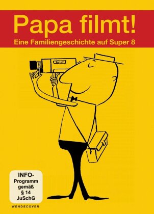 Papa Filmt! - Eine Familiengeschichte auf Super 8 (2004)