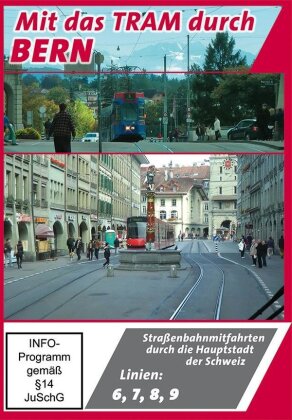 Mit das Tram durch Bern - Hauptstadt der Schweiz - Linien 6, 7, 8, 9