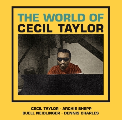 Cecil Taylor - World Of Cecil Taylor (Bonustracks, Essential Jazz Classics, 2022 Reissue)