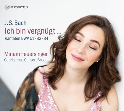 Capricornus Consort, Johann Sebastian Bach (1685-1750) & Miriam Feuersinger - Ich Bin Vergnügt