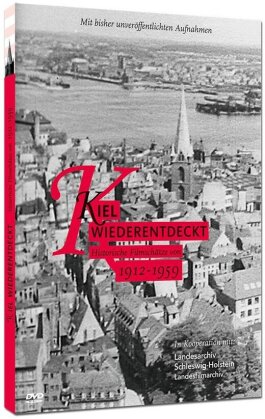 Kiel wiederentdeckt 1912-1959 - Historische Filmschätze