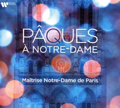 Maîtrise Notre-Dame De Paris & Henri Chalet - Ostern in Paris-Pâques à Notre-Dame