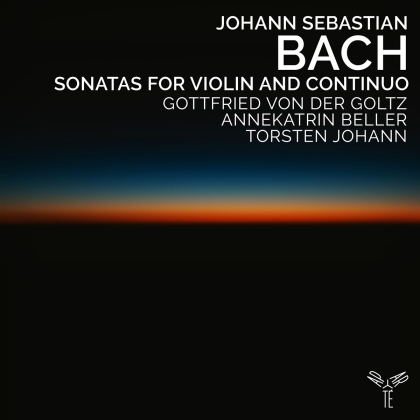 Johann Sebastian Bach (1685-1750) & Gottfried von der Goltz - Sonatas For Violin And Continuo