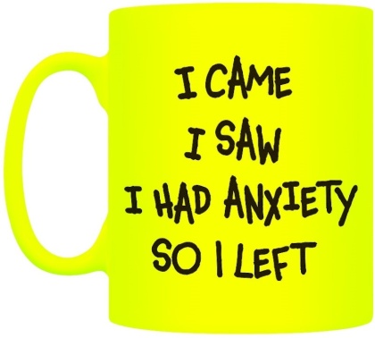 I Came I Saw I Had Anxiety So I Left - Neon Mug