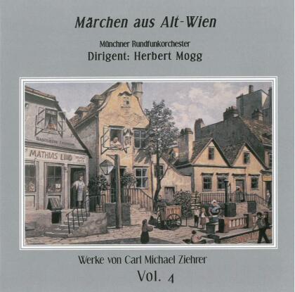 Carl Michael Ziehrer (1842-1922), Herbert Mogg & Münchner Rundfunkorchester - Märchen aus Alt-Wien