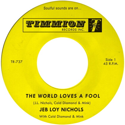Jeb Loy Nichols - The World Loves A Fool / Not There Yet (7" Single)