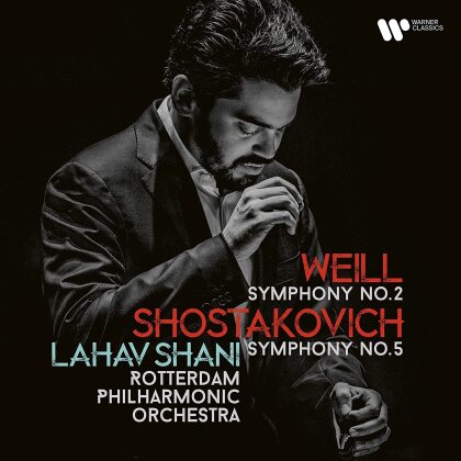 Lahav Shani, Kurt Weill (1900-1950), Dimitri Schostakowitsch (1906-1975) & Refuge Orchestra Project - Sinfonie Nr.2 / Sinfonie Nr.5