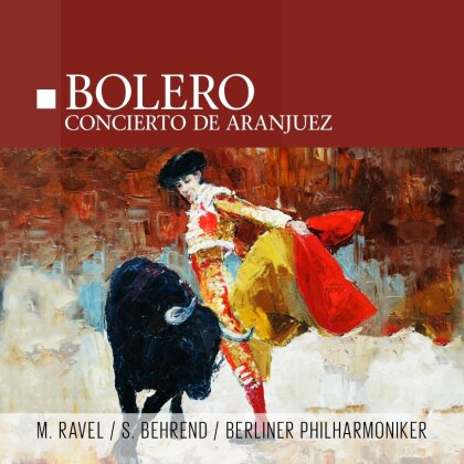 Maurice Ravel (1875-1937), Siegfried Behrend & Berliner Philharmoniker - Bolero - Concierto de Aranjuez (LP)