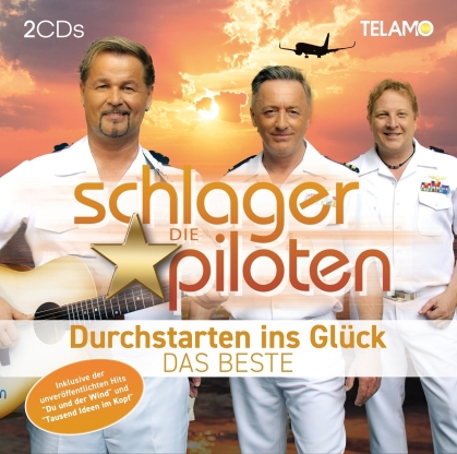 Die Schlagerpiloten - Durchstarten ins Glück: Das Beste (2 CDs)