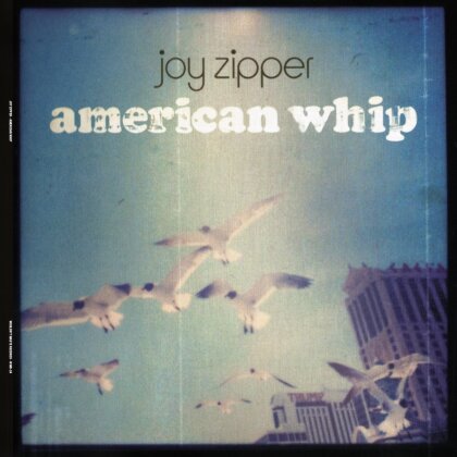 Joy Zipper - American Whip (2022 Reissue, Indies Only, Edizione Limitata, LP)