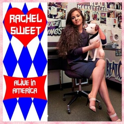 Rachel Sweet - Alive In America (Renaissance)