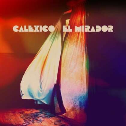 Calexico - El Mirador (Limited Edition, Red Vinyl, LP)