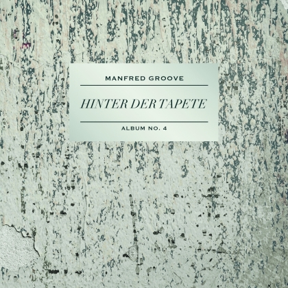 Manfred Groove - Hinter Der Tapete