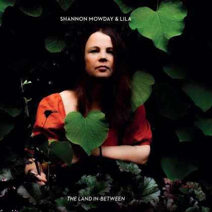 Shannon Mowday - The Land In Between